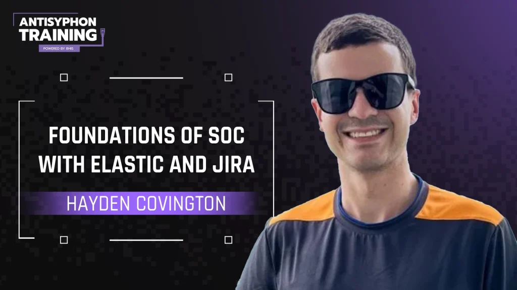 Foundations of SOC with Elastic and Jira Hayden Covington