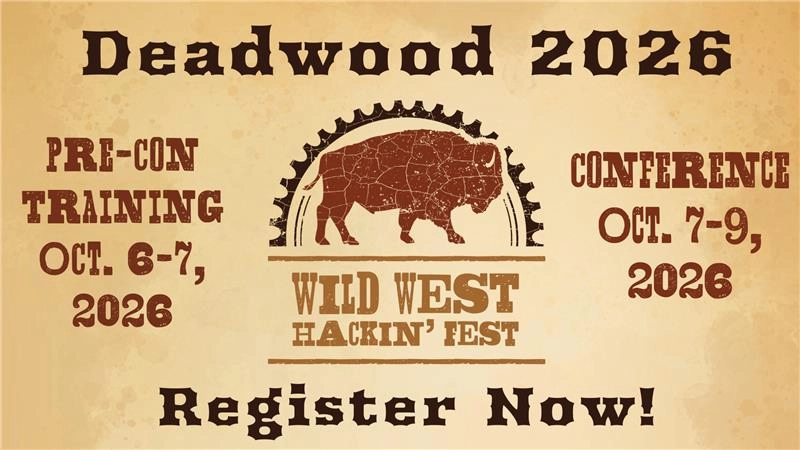 Deadwood 2026 Pre-Con Training October 6-7, 2026 Conference October 7-9, 2026 Register Now!