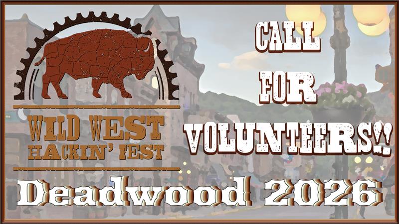 Call for Volunteers Call for Volunteers Deadwood 2026